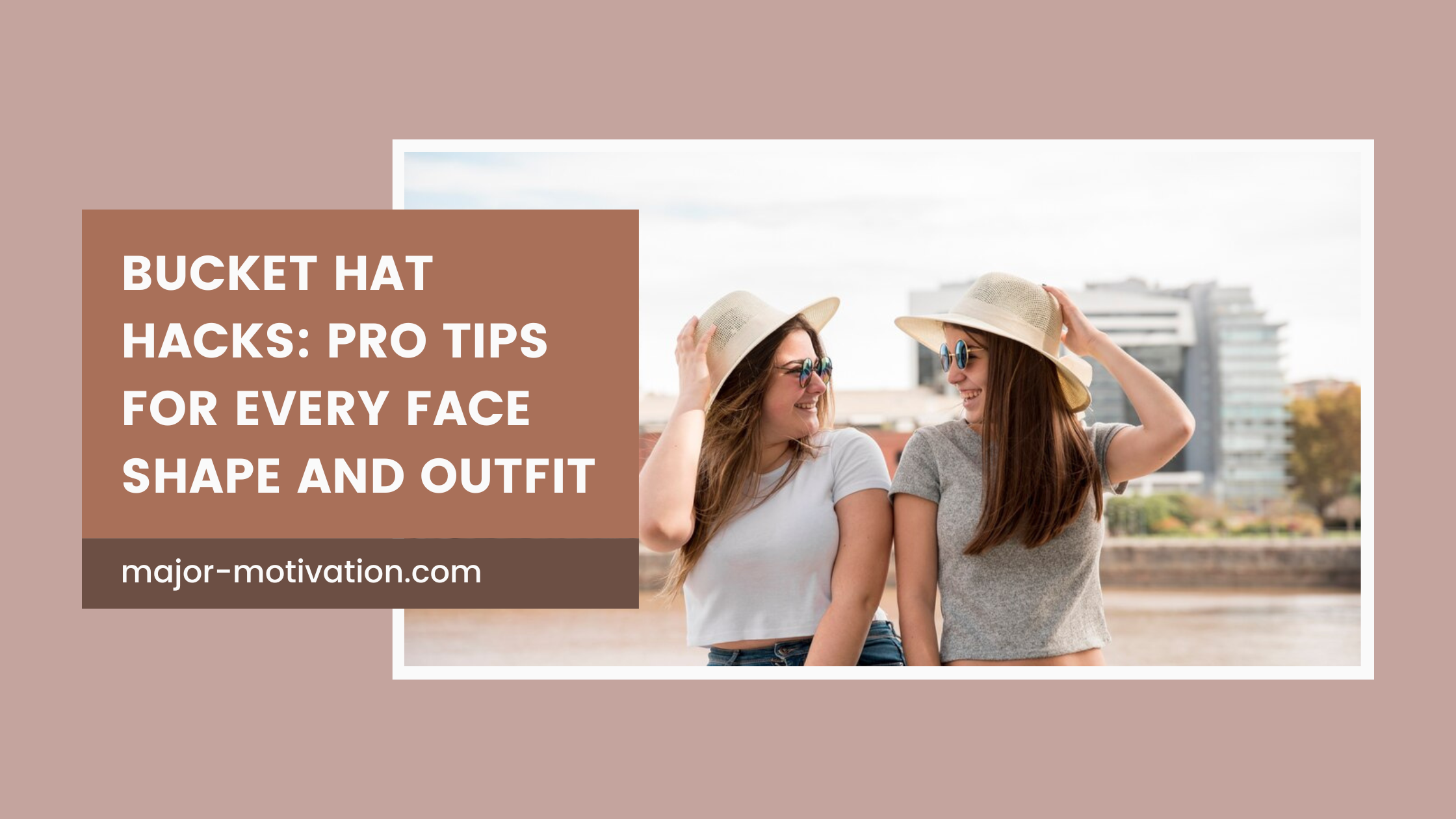 Hat For Tips Bucket Hat Hacks: Pro Tips for Face Shapes & Outfits