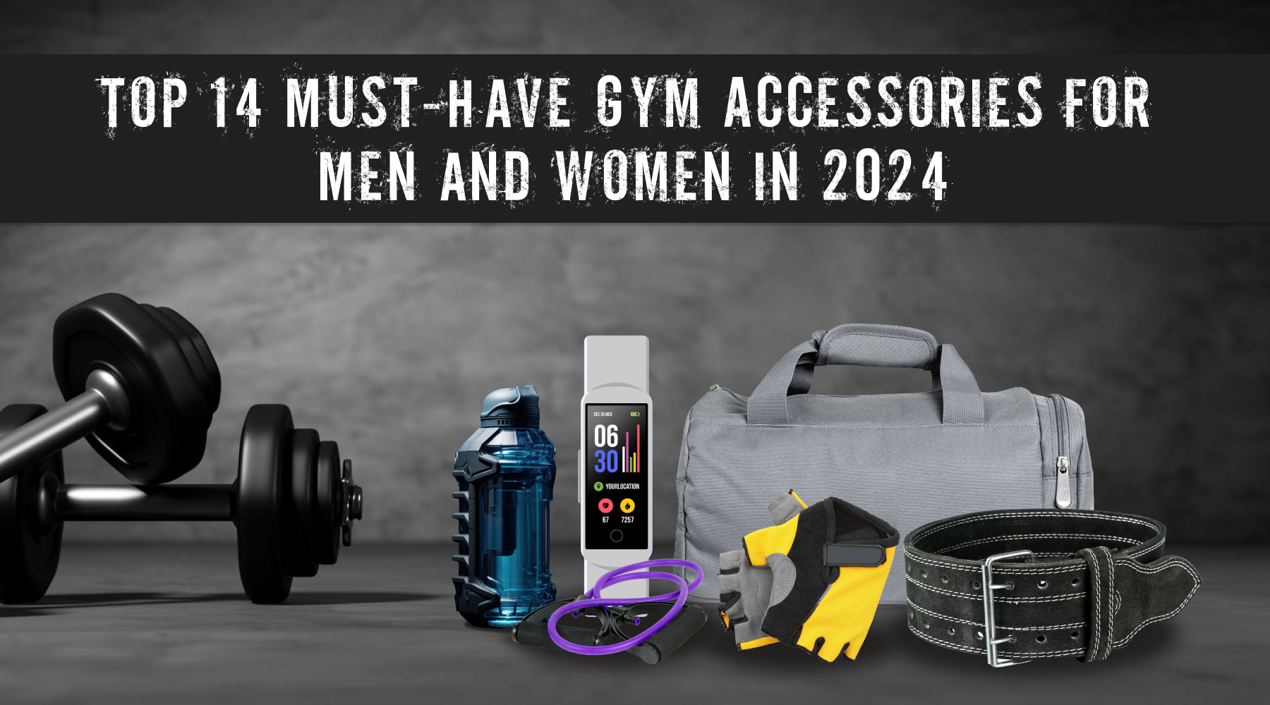 Top 14 Must-Have Gym Accessories for Men and Women in 2024